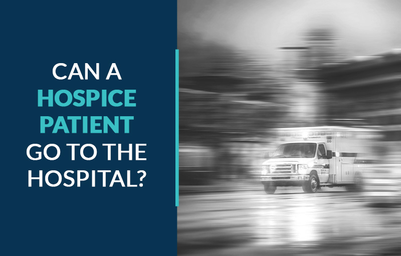 can a hospice patient go to the hospital?